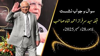 Annual Q&A Session with Qibla Syed Sarfraz A. Shah Sahab at Al Hamra Lahore on 28 Dec 2025