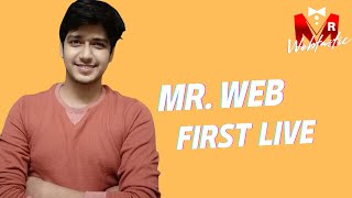Mr Web First Live