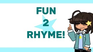 FUN 2 RHYME!! [MEME] ||Birthday Special :D||