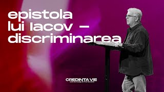 07 Epistola lui Iacov - Discriminarea | Marcel Opriș | Biserica Harvest Arad