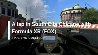 Lap at SOUTH CITY CHICANE (SO6) | FORMULA XR (FOX) | 1:03.54 PB | Live For Speed