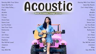 Acoustic Love Songs 2026 for Relaxing Evenings 🌙 Chill Music Playlist 2026 to Unwind