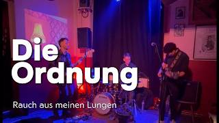 Die Ordnung - Rauch aus meinen Lungen (Live)