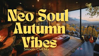 Hygge Autumn Vibes Room 🍂 | Neo Soul, R&B Lofi Smooth Chill Mix