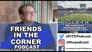 2021 Kentucky Football Preview Feat. Kevin Hale (ROUND of SHOTS)