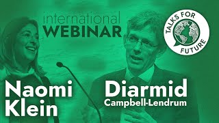 Naomi Klein & Diarmid Campbell-Lendrum | Talks For Future #WirBildenZukunft