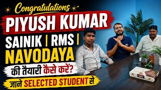 Congratulations Piyush Kumar | SAINIK | RMS & NAVODAYA best coaching | Selected Student