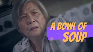 A BOWL OF SOUP | Short film