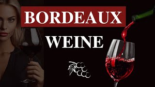 Bordeaux Weine, Bordeaux Wine, Genuss ,Excellence, Bekenntnis zu einem einzigartigen Weinanbaugebiet