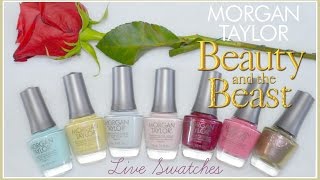 Morgan Taylor Beauty and the Beast Live Swatches
