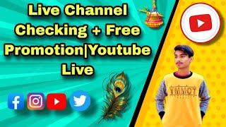 Live Channel Checking + Free Promotion|Youtube Live