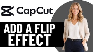 How To Make Flip Transition in CapCut | FULL Tutorial