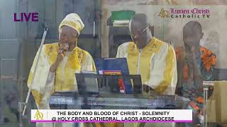 CATHOLIC MASS OF THE DAY: THE BODY AND BLOOD OF CHRIST - SOLEMNITY @ HOLY CROSS CATHEDRAL, LAGOS