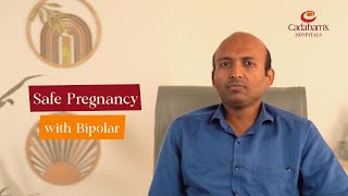 Managing Bipolar Disorder During Pregnancy | Expert Insights | Cadabam's Group