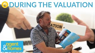 Agent & Homes | During the Valuation