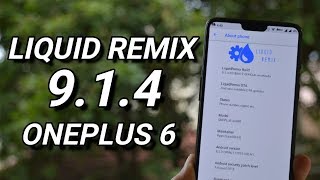 Official Liquid Remix 9.1.4 with Oneplus Gestures!!!