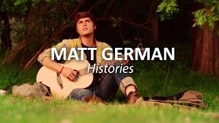 Matt German- Histories