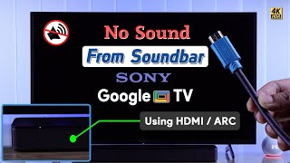 Sony Google TV No Sound from Soundbar Using HDMI ARC - Fix!