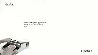 Ouenza - Denbi [OFFICIAL Lyric Video] | 2022
