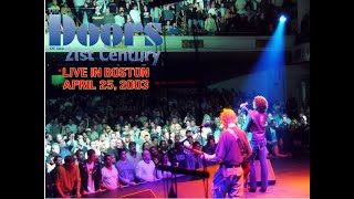 The Doors of the 21st Century - Live at Orpheum Theatre, Boston (April 25, 2003) [Remastered Audio]