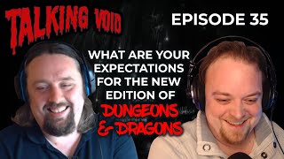 Dungeons and Dragons RPG Talkshow – What are YOUR Expectations about D&D 5.5? – Talking Void 36