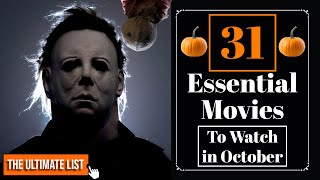 31 Days of Halloween - 31 ESSENTIAL Movies To Watch In October
