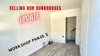 Workshop phase 2 update: & bunkhouses for sale!