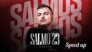 Salmo 23 - Errika / Trap Gospel (versão Speed up)