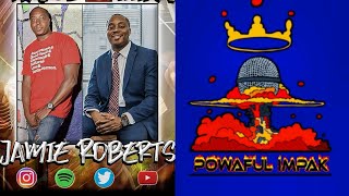 Jamie Roberts, Actor Comedian, Host: Powaful Impak Ep: 47
