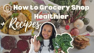 How I Started Shopping Healthier + Recipes From a Recent #Groceryhaul 🛒✨️