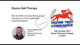 Richard Butterworth, Equine Salt Therapy, Keynote Address at HorseTech Conference 2017