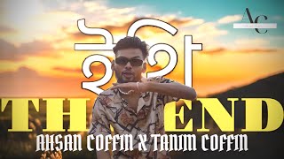 AHSAN COFFIN X TANIM COFFIN - ITHI ( ইতি ) OFFICIAL MUSIC VIDEO ] [ BANGLA RAP 2024