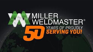Celebrating 50 Years of Innovation - Miller Weldmaster