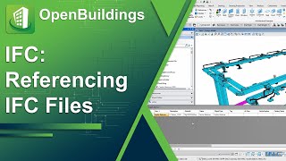 OpenBuildings Designer Update 10 | IFC: Referencing IFC files