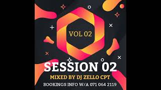 SESSION 02(MIXED BY DJ ZELLO CPT)