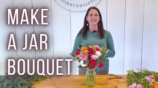 How To Make A MASON JAR BOUQUET | PepperHarrowFarm.com
