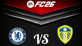 Chelsea VS Leeds United (PL 25/26)| Round 26 ⚽ EA FC 26 #eafc26 #easportsfc26 #fifa26