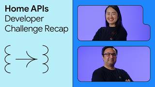 Google Home APIs Developer Challenge Recap