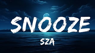 SZA - Snooze (Lyrics)  | 25 Min
