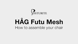 How to assemble your HÅG Futu Mesh chair