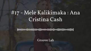 Ana Cristina Cash - Groove Lab Podcast Ep. 17