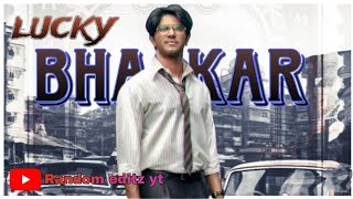 Lucky Bhaskar edit Whatsapp status edit #luckybhaskar #edit #status #editz  #viral