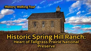 Explore the Historic Spring Hill Ranch | Heart of Tallgrass Prairie National Preserve