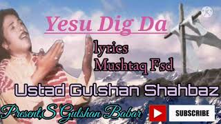 Good Friday Masihi Geet,,Yesu Dig Da,, Ustad Gulshan Shahbaz Saab,,present,S Gulshan Babar