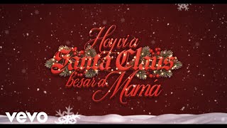 LEGADO 7 - Hoy Vi a Santa Claus Besar a Mamá (Official Lyric Video)