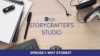 Why Stories? – StoryCrafter's Studio Ep. 1