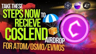 Take These Steps Now! COSLEND AIRDROP ATOM, OSMO, EVMOS STAKERS