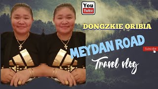 MEYDAN ROAD| Travel vlog| DONGZKIE ORIBIA