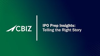 Telling the Right Story | IPO Prep Insights