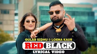 Red Black (F Video) Gulab Sidhu Loena Kaur New Punjabi Song 2025 #redblack #gulabsidhu #loenakaur